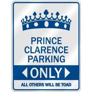   PRINCE CLARENCE PARKING ONLY  PARKING SIGN NAME