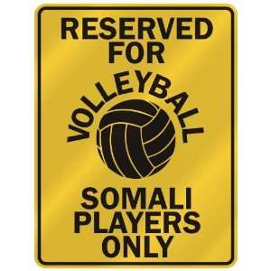   FOR  V OLLEYBALL SOMALI PLAYERS ONLY  PARKING SIGN COUNTRY SOMALIA