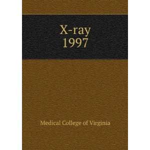  X ray. 1997 Medical College of Virginia Books