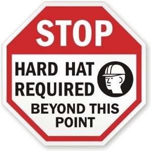  Stop Hard Hat Required Beyond This Point High Intensity Grade Sign 