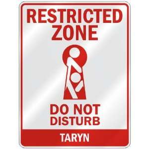   RESTRICTED ZONE DO NOT DISTURB TARYN  PARKING SIGN