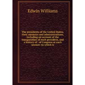  The presidents of the United States, their memoirs and 