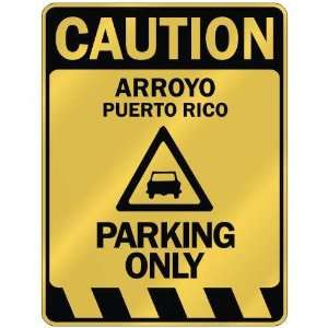   ARROYO PARKING ONLY  PARKING SIGN PUERTO RICO
