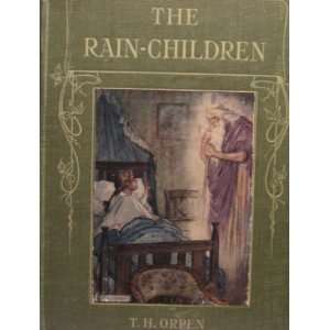  THE RAIN CHILDREN A Fairy Tale In Physics. T.H. BROCK, C 