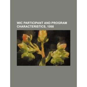  WIC participant and program characteristics, 1998 