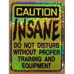   Disturb Without Proper Training and Equipment Sticker
