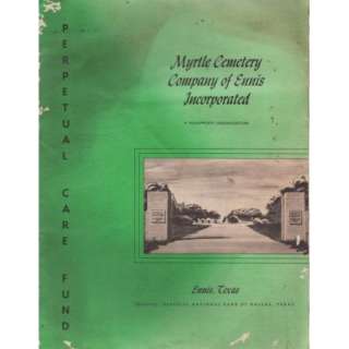   Perpetual Care Brochure/Report   Myrtle Cemetery   Ennis, Texas  