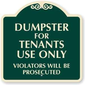  Dumpster For Tenants Use Only, Violators Will Be 