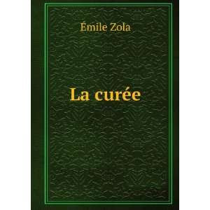  La curÃ©e Ã?mile Zola Books