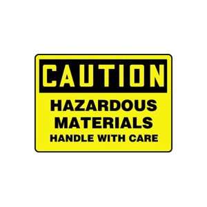  CAUTION HAZARDOUS MATERIALS HANDLE WITH CARE Sign   10 x 