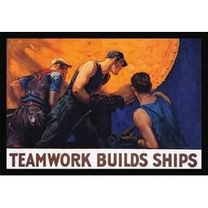  Teamwork Builds Ships   12x18 Framed Print in Black Frame 