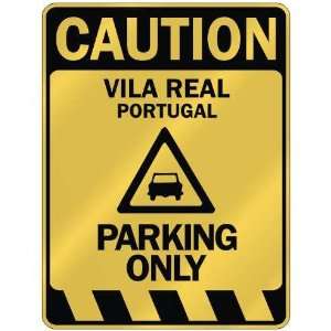   VILA REAL PARKING ONLY  PARKING SIGN PORTUGAL