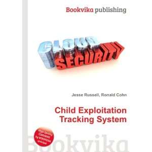  Child Exploitation Tracking System Ronald Cohn Jesse 