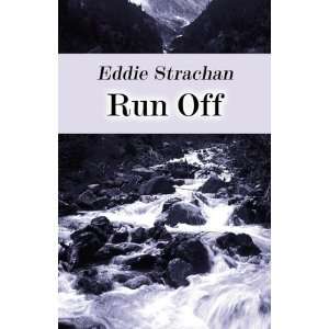  Run Off (9781456066888) Eddie Strachan Books