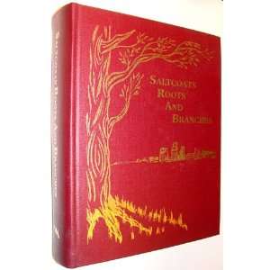 Saltcoats   Roots and Branches (Saskatchewan Local History/Genealogy 