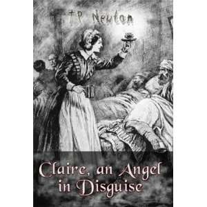  Claire, an Angel in Disguise (9781844269945) T. P. Newton 