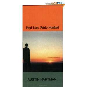 Foul Lust, Fairly Masked (9780974386942) Austin Hartman 