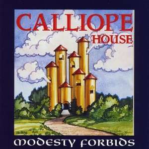  Calliope House Modesty Forbids Music