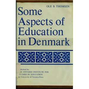    SOME ASPECTS OF EDUCATION IN DENMARK , 1967 EDITION, Books