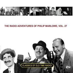 The Radio Adventures of Philip Marlowe, Vol. 27