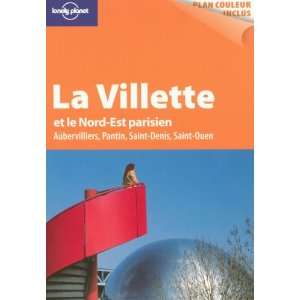  La Villette et le Nord Est parisien (French Edition 