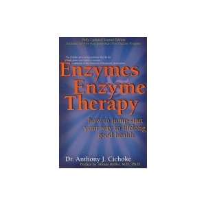  Enzymedica Enzyme/Enzyme Therapy By Anthony J. Cichoke 
