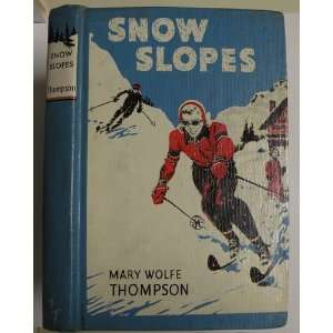  Snow Slopes Mary Wolfe Thompson Books
