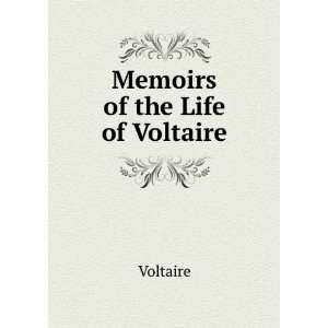  Memoirs of the Life of Voltaire Voltaire Books