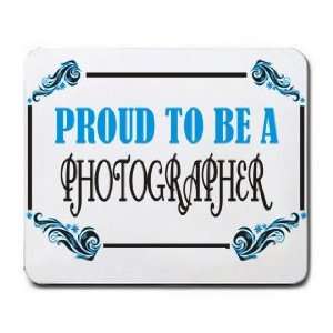  Proud To Be a Photographer Mousepad