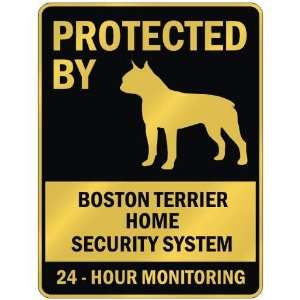  PROTECTED BY  BOSTON TERRIER HOME SECURITY SYSTEM  PARKING 