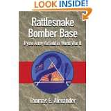 Rattlesnake Bomber Base Pyote Army Airfield In Wold War II by Thomas 