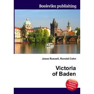  Victoria of Baden Ronald Cohn Jesse Russell Books