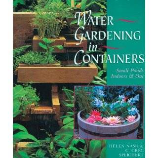 Water Gardening In Containers Small Ponds Indoors & Out by Helen Nash 