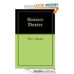 Sinister Dexter Terry Mackie  Kindle Store