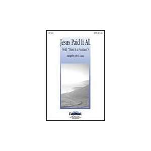  Jesus Paid It All SATB 12 Pages