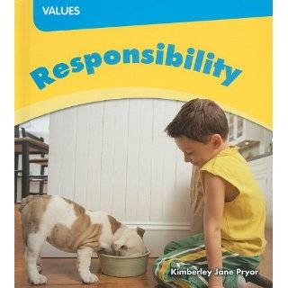 Responsibility (Values) by Kimberley Jane Pryor (Oct 1, 2010)