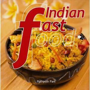  INDIAN FAST FOOD Pushpesh Pant, Dheeraj Paul Books