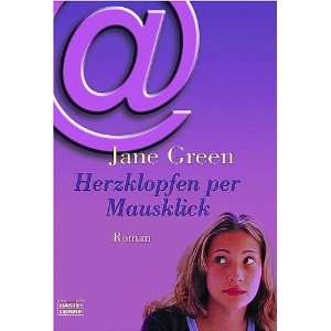    Herzklopfen per Mausklick. (9783404149391) Jane Green Books