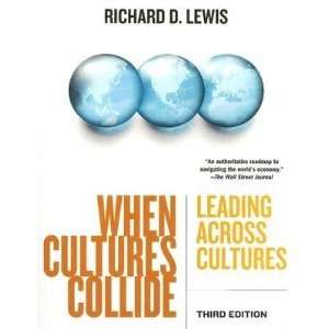 When Cultures Collide Leading Across Cultures [WHEN CULTURES COLLIDE 