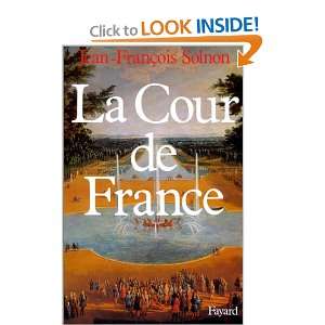  La cour de France (Nouvelles etudes historiques) (French 