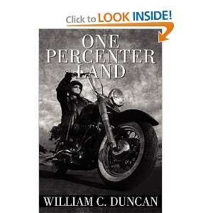  One Percenter Land (9781462600335) William C. Duncan 
