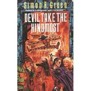    Devil Take the Hindmost (9780747235729) Simon R. Green Books