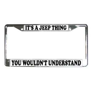 Humorous Its a Jeep Thing You Wouldnt Understand Metal License Plate 