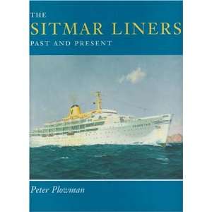  The Sitmar Liners Past And Present (9781877058257) Peter 