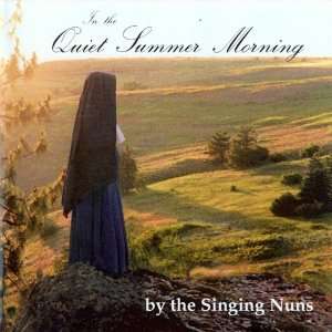  In the Quiet Summer Morning The Singing Nuns Music