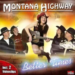  Montana Highway   Better Times Music