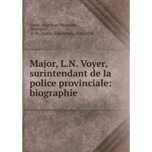  Major, L.N. Voyer, surintendant de la police provinciale 