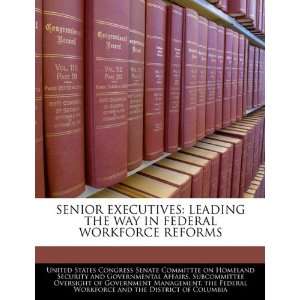  SENIOR EXECUTIVES LEADING THE WAY IN FEDERAL WORKFORCE 