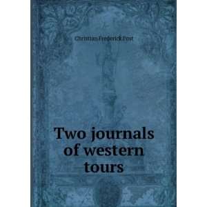    Two journals of western tours Christian Frederick Post Books