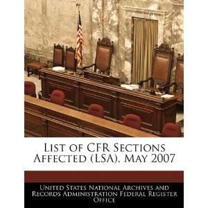  List of CFR Sections Affected (LSA), May 2007 